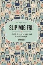 Slip mig fri! af Jens Henrik Thomsen