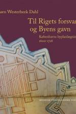 Til Rigets forsvar og Byens gavn af Bjørn Westerbeek Dahl
