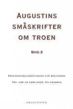 Augustins småskrifter om troen, bind 2 af Augustin