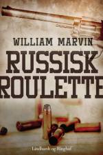 Russisk roulette af William Marvin