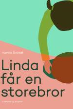 Linda får en storebror af Hanne Brandt