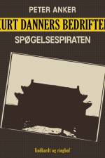 Kurt Danners bedrifter: Spøgelsespiraten af Peter Anker