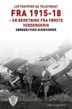 Luftskipper og telefonist fra 1915-18 af Sønderjyske Øjenvidner