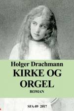 Kirke og orgel af Holger Drachmann