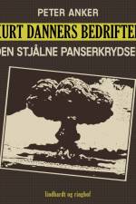 Kurt Danners bedrifter: Den stjålne panserkrydser af Peter Anker