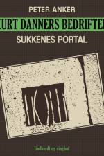 Kurt Danners bedrifter: Sukkenes portal af Peter Anker