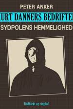 Kurt Danners bedrifter: Sydpolens hemmelighed af Peter Anker
