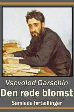 Den røde blomst af Vsevolod Garschin