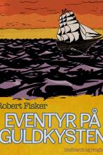 Eventyr på Guldkysten af Robert Fisker