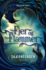 Fjer og flammer 3: Skæbnedagen af Melissa Grey