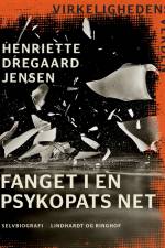 Fanget i en psykopats net af Henriette Dregaard Jensen