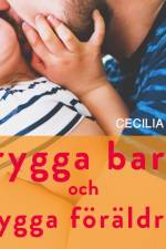 Trygga barn och trygga föräldrar af Cecilia Moen