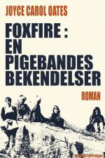 Foxfire. En pigebandes bekendelser