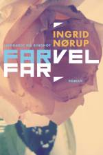 Farvel far af Ingrid Nørup