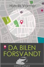 Da bilen forsvandt af Hjørdis Varmer
