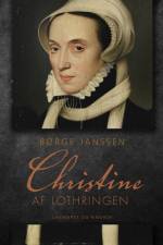 Christine af Lothringen af Børge Janssen