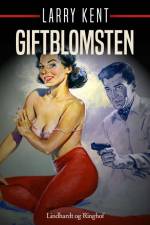 Giftblomsten af Larry Kent