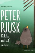 Peter Pjusk falder ud af reden
