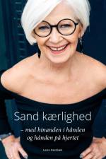 Sand kærlighed - med hinanden i hånden og hånden på hjertet af Leise Hestbæk