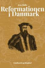 Reformationen i Danmark af Jens Balle