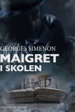 Maigret i skolen af Georges Simenon