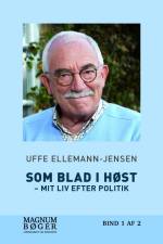 Som blad i høst - Mit liv efter politik af Uffe Ellemann-Jensen
