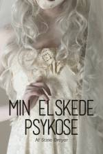 Min elskede psykose af Stine Dreyer