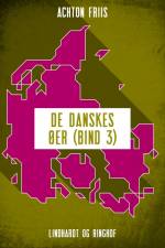 De danskes øer (bind 3) af Achton Friis