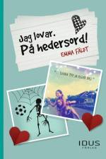 Jag lovar. På Hedersord! af Emma Fäldt