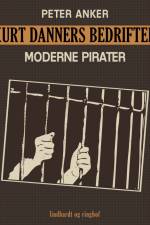 Kurt Danners bedrifter: Moderne pirater af Peter Anker
