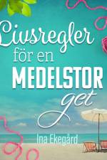 Livsregler för en medelstor get af Ina Ekegård