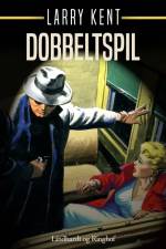 Dobbeltspil af Larry Kent