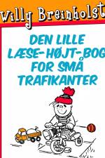 Den lille læse-højt-bog for små trafikanter af Willy Breinholst