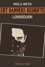 Kurt Danners bedrifter: Lokkeduen af Niels Meyn