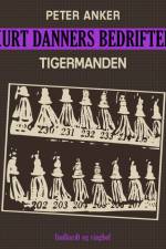 Kurt Danners bedrifter: Tigermanden af Peter Anker