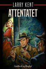 Attentatet af Larry Kent