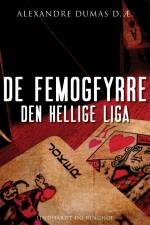 De femogfyrre - den hellige liga af Alexandre Dumas D.Æ.