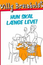 Hun skal længe leve! af Willy Breinholst