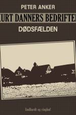 Kurt Danners bedrifter: Dødsfælden af Peter Anker