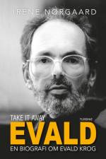 Take it away, Evald af Irene Nørgaard