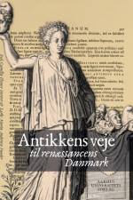 Antikkens veje til renæssancens Danmark