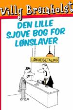Den lille sjove bog for lønslaver af Willy Breinholst