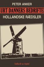 Kurt Danners bedrifter: Hollandske rædsler af Peter Anker