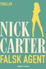 Falsk agent af Nick Carter