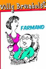 Farmand af Willy Breinholst