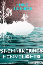 Snemarkernes hemmelighed af Anne Lilmoes