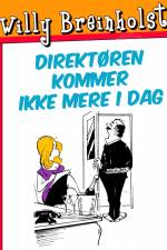 Direktøren kommer ikke mere i dag af Willy Breinholst