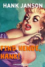 Find hende, Hank! af Hank Janson