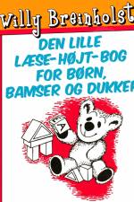 Den lille læse-højt-bog for børn, bamser og dukker af Willy Breinholst