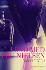I bad med Fru Nielsen af Camille Bech